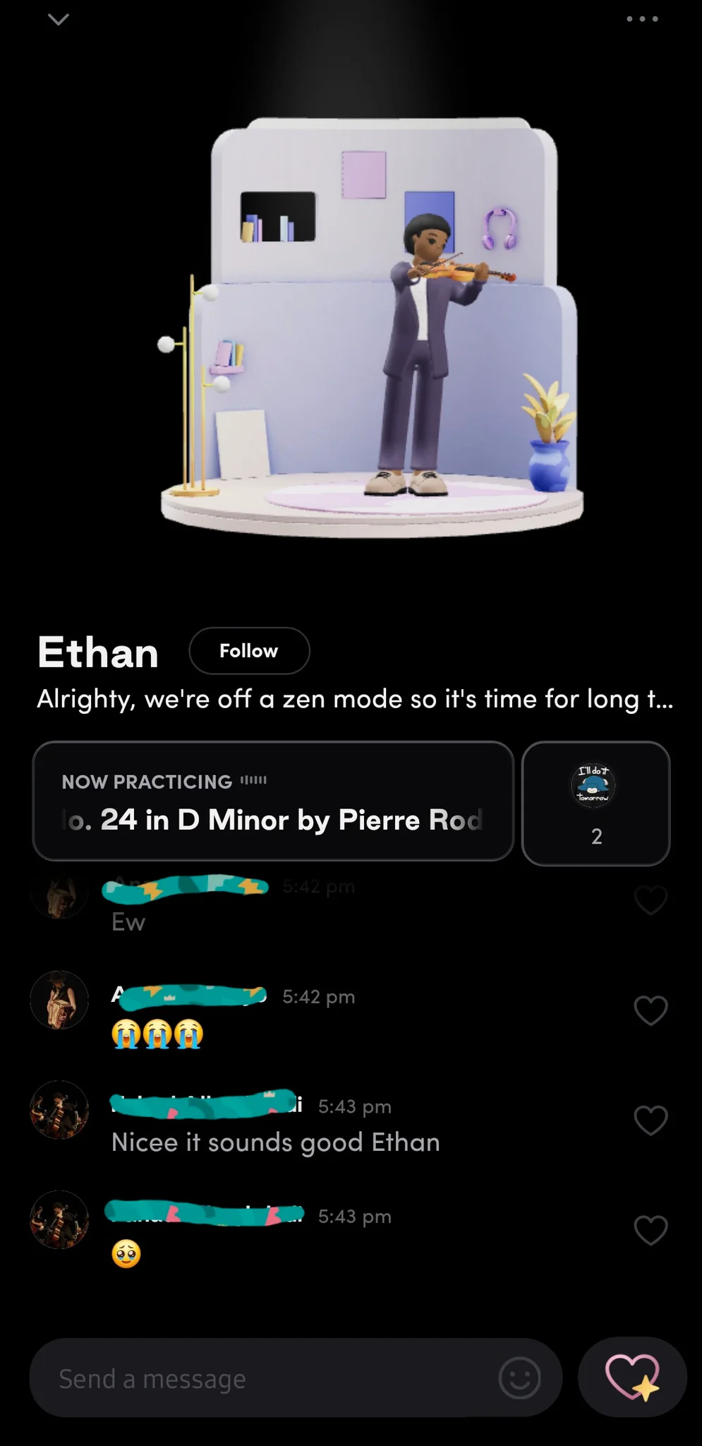 Un exemple de studio a écouter. Un avatar humanoide joue du violon dans un studio minimaliste, son prénom ou pseudo Ethan apparaît ainsi que la piece qu'il joue, un commentaire en anglais, concernant sa session de jeu.
Des gens écrivent dans le tchat, les messages sont encourageant. J'ai masqué les pseudo Un exemple de studio a écouter. Un avatar humanoide joue du violon dans un studio minimaliste, son prénom ou pseudo Ethan apparaît ainsi que la piece qu'il joue, un commentaire en anglais, concernant sa session de jeu.
Des gens écrivent dans le tchat, les messages sont encourageant. J'ai masqué les pseudo